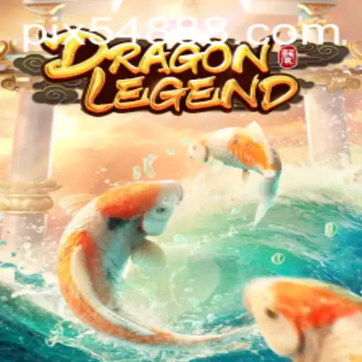 Descubra o Mundo de DragonLegend: Aventura e Estratégia no Universo 54888.COM